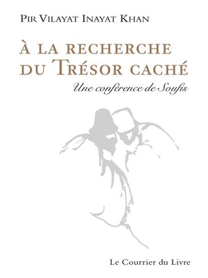 cover image of A la recherche du trésor caché--Une conférence de Soufis